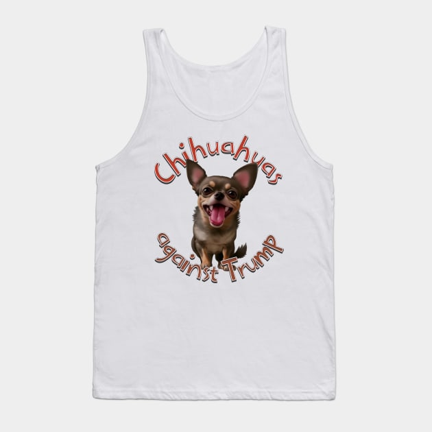 Chihuahuas against Trump Tank Top by Distinct Designs NZ